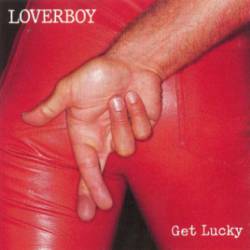 Loverboy : Get Lucky